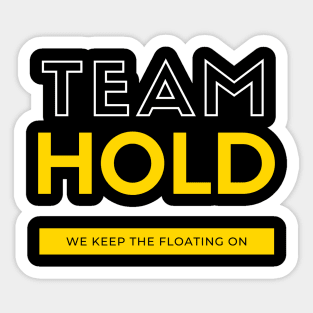 Team HOLD Sticker